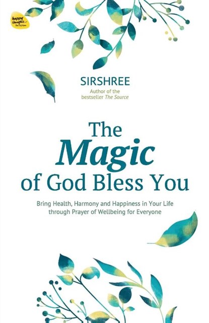 Magic of God Bless You, Sirshree - Paperback - 9789390607013