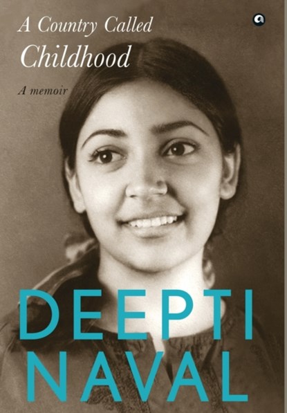 A COUNTRY CALLED CHILDHOOD, Deepti Naval - Paperback - 9789390652624