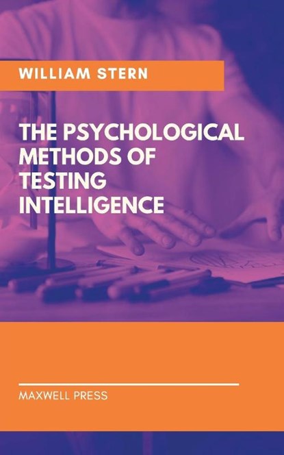 The Psychological Methods of Testing Intelligence, William Stern - Paperback - 9789390877973