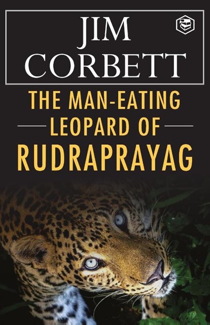 The Man-Eating Leopard of Rudraprayag, Jim Corbett - Paperback - 9789390896196