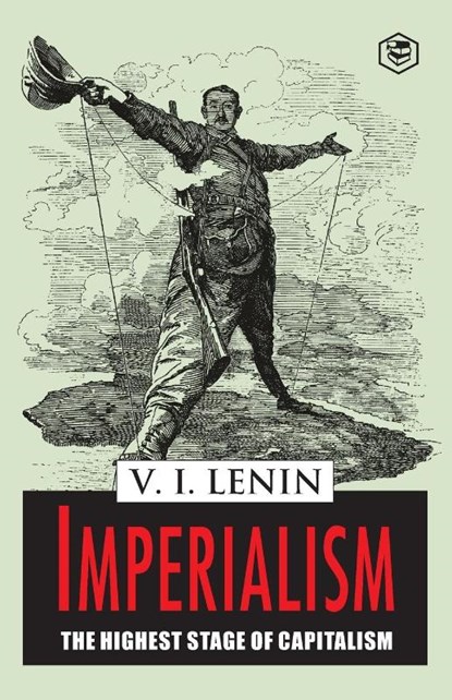 Imperialism the Highest Stage of Capitalism, Vladimir Ilich Lenin - Paperback - 9789390896653