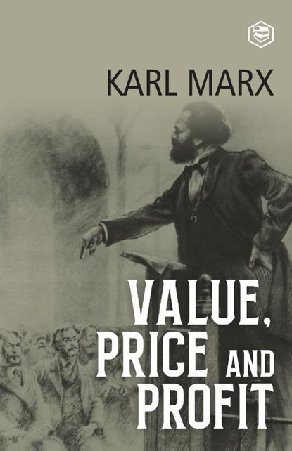 Value, Price and Profit, Karl Marx - Paperback - 9789390896974