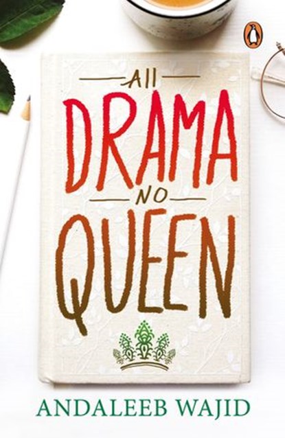 All Drama, No Queen, Andaleeb Wajid - Ebook - 9789390914876
