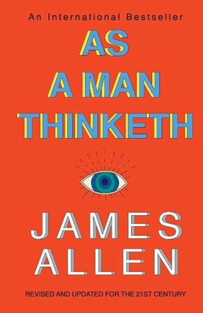 As a Man Thinketh, James Allen - Paperback - 9789390924516