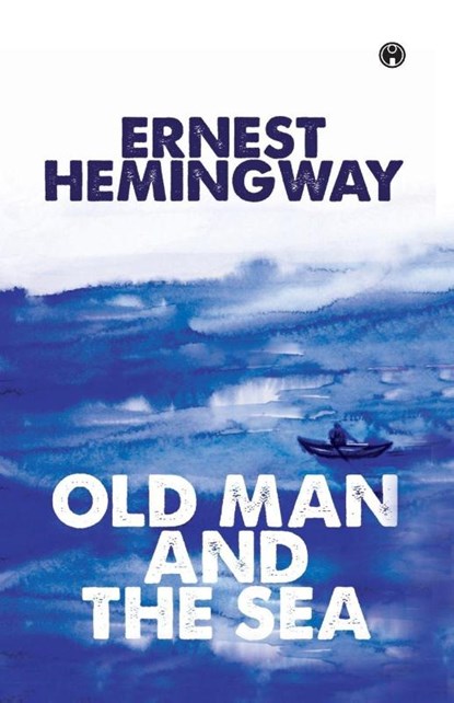 The Old Man And The Sea, Ernest Hemingway - Paperback - 9789391006662