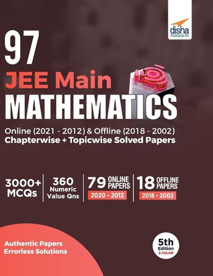 97 Jee Main Mathematics Online (2021 - 2012) & Offline (2018 - 2002) Chapterwise + Topicwise Solved Papers, Disha Experts - Paperback - 9789391025786