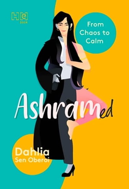 Ashramed, Dahlia Sen Oberoi - Ebook - 9789391028848