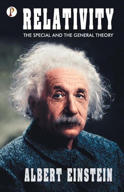Relativity, Albert Einstein - Paperback - 9789391103477