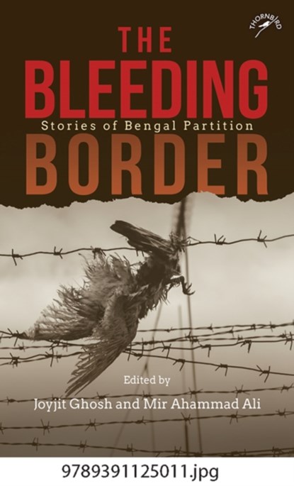 The Bleeding Border, Joyjit Ghosh ; Mir Ahammad Ali - Gebonden - 9789391125011