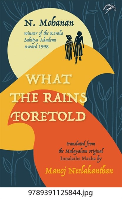 What The Rains Foretold, N. Mohanan - Gebonden - 9789391125844