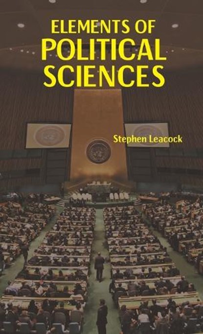 Elements of Political Science, Stephen Leacock - Gebonden - 9789391270520