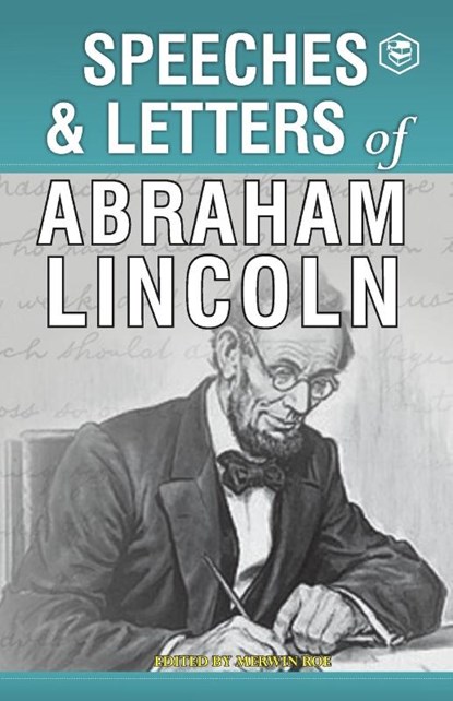 Speeches & Letters of Abraham Lincoln, 1832-1865, Abraham Lincoln - Paperback - 9789391316150