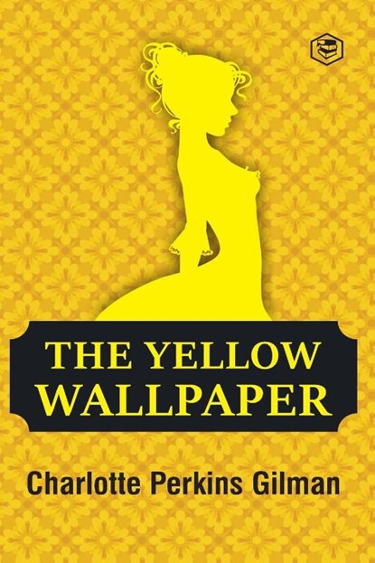 The Yellow Wallpaper, Charlotte Perkins Gilman - Paperback - 9789391316617