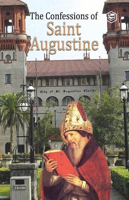 The Confessions of St. Augustine, St. Augustine - Paperback - 9789391316648