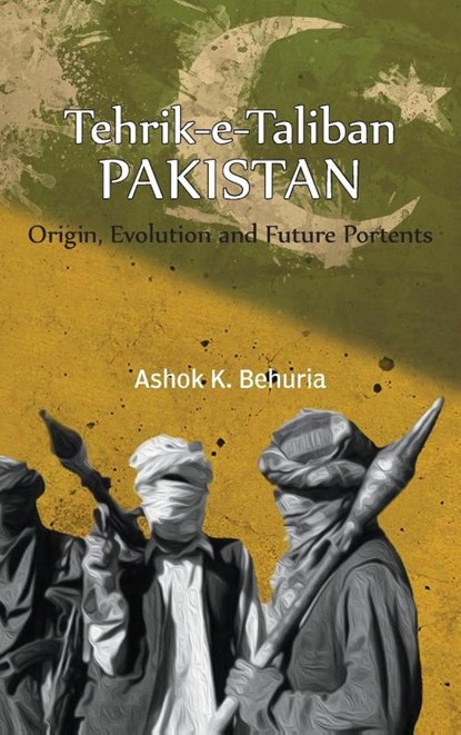 Tehrik-e-Taliban Pakistan, Ashok K Behuria - Gebonden - 9789391490027
