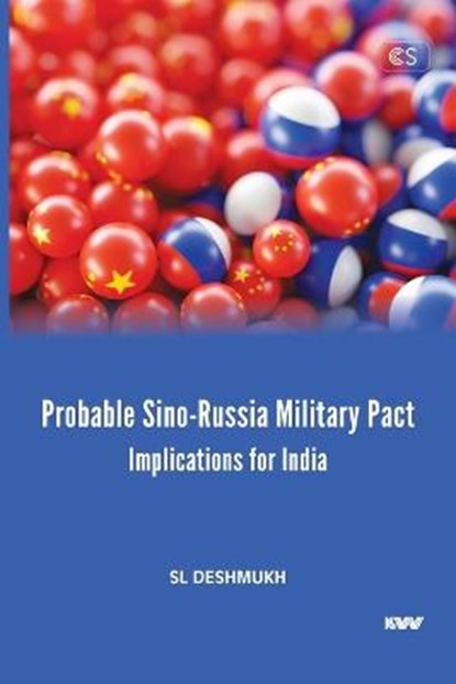 Probable Sino-Russia Military Pact, DESHMUKH,  Sl - Paperback - 9789391490287