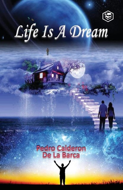 Life Is a Dream, Pedro Calderon de la Barca - Paperback - 9789391560508