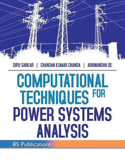 Computational Techniques for Power Systems Analysis, Dipu Sarkar ; Chanda C K ; Abhinandan De - Gebonden - 9789391910839