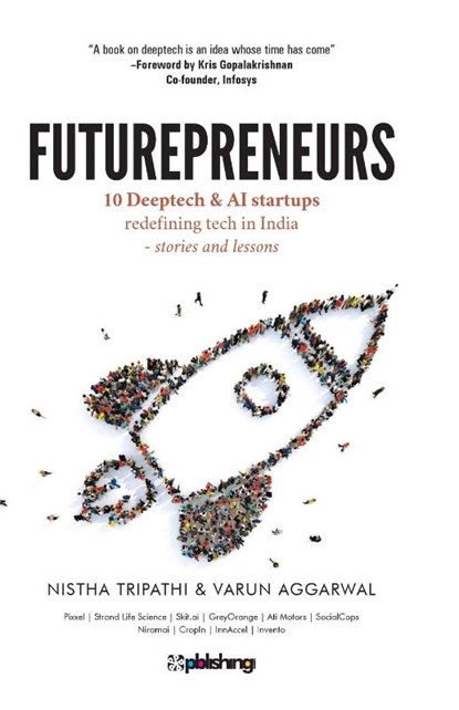 Futurepreneurs, Nistha Tripathi and Varun Aggarwal - Paperback - 9789391924768