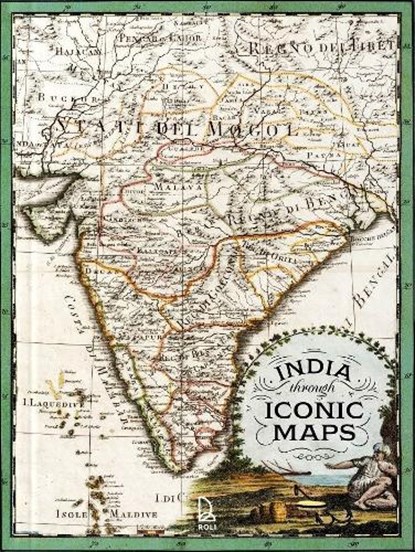 India Through Iconic Maps, Deepti Anand ; Sanghamitra Chatterjee - Gebonden - 9789392130861