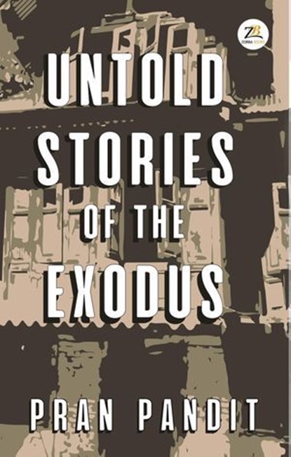 Untold Stories of the Exodus, Pran Pandit - Ebook - 9789393029386