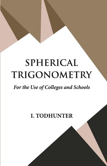 Spherical Trigonometry, I. Todhunter - Paperback - 9789393971647