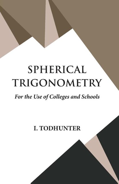 Spherical Trigonometry, I. Todhunter - Paperback - 9789393971647