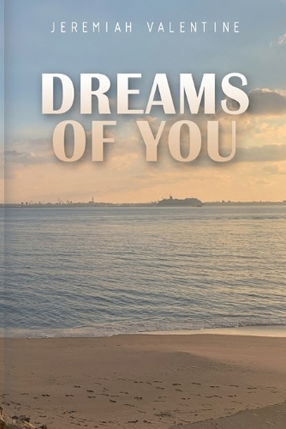 Dreams Of You, VALENTINE,  Jeremiah - Paperback - 9789394020931