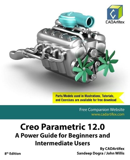 Creo Parametric 12.0, Cadartifex ; John Willis ; Sandeep Dogra - Paperback - 9789394074248