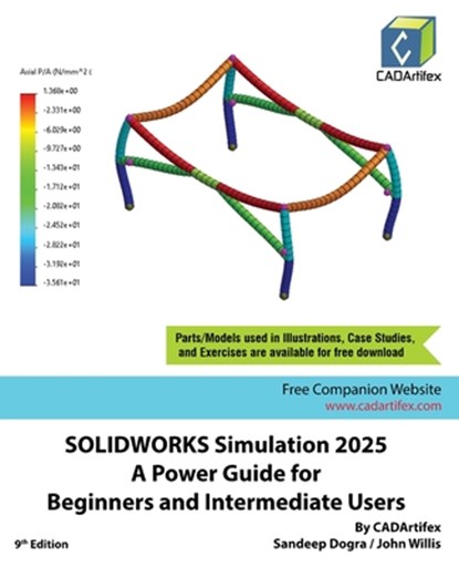 SOLIDWORKS Simulation 2025, Cadartifex ; Sandeep Dogra ; John Willis - Paperback - 9789394074545