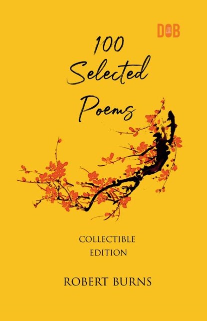 100 Selected Poems, Robert Burns, Robert Burns - Paperback - 9789394109513