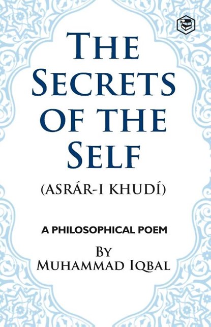 The Secrets of the Self, Muhammad Iqbal - Paperback - 9789394112407
