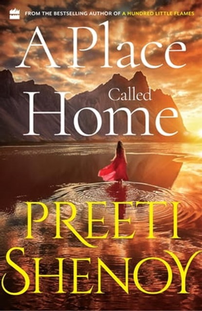A Place Called Home, Preeti Shenoy - Ebook - 9789394407046