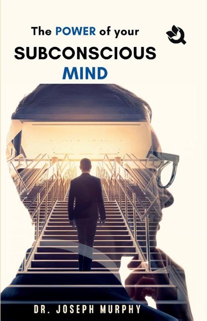 The Power of Your Subconscious Mind, Joseph Murphy - Paperback - 9789394600836