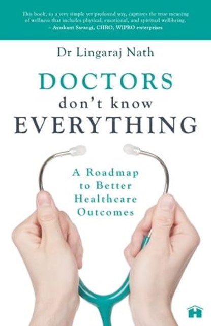 Doctors Don’t Know Everything, Dr. Lingaraj Nath - Ebook - 9789394613928