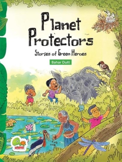 Planet Protectors, Bahar Dutt - Gebonden - 9789394657960