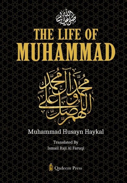 The Life of Muhammad [Pbuh], Muhammad Husayn Haykal - Paperback - 9789394770744
