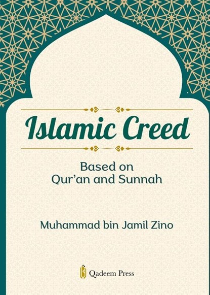 Islamic Creed based on Qur'an and Sunnah, Muhammad Bin Jamil Zino - Paperback - 9789394770973