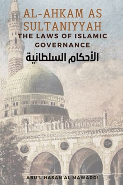 Al - Ahkam As Sultaniyyah, Abu'l Hasan Al Mawardi - Paperback - 9789394834231