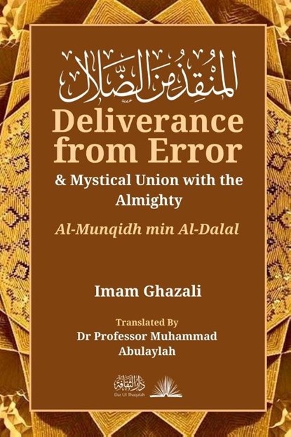 Deliverance from Error & Mystical Union with the Almighty, Imam Ghazali - Paperback - 9789394834828
