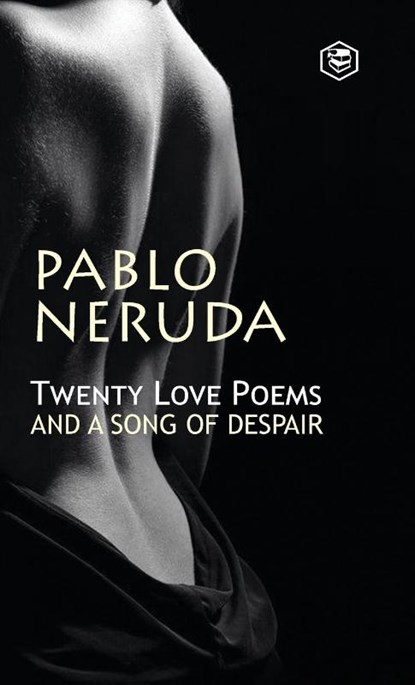 Twenty Love Poems And A Song Of Despair, Pablo Neruda - Gebonden - 9789394924178
