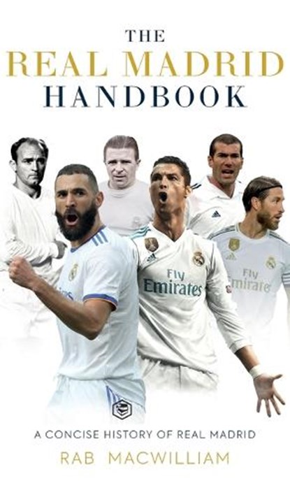 The Real Madrid Handbook, MACWILLIAM,  Rab - Gebonden - 9789394924635