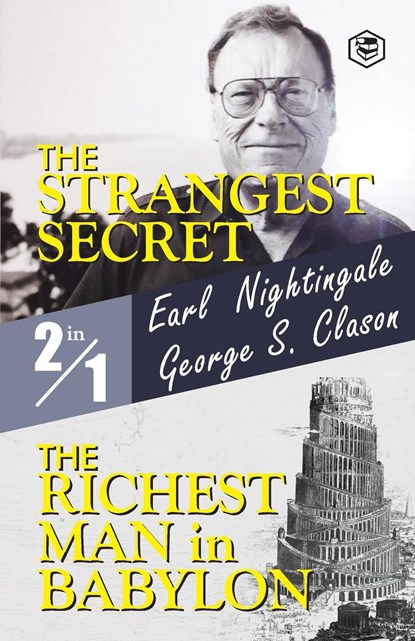 The Strangest Secret and The Richest Man in Babylon, Earl Nightingale ; George S Clason - Paperback - 9789394924758