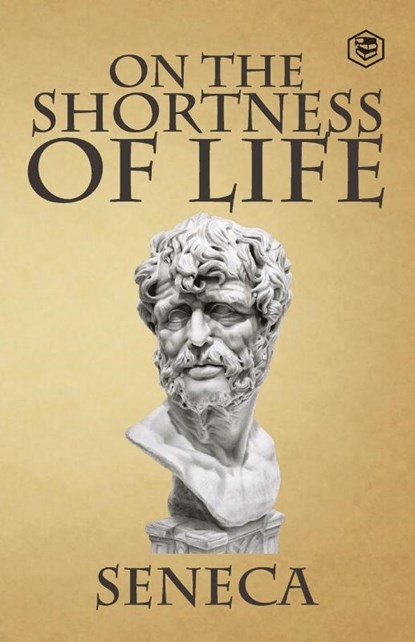 On the Shortness of Life, Seneca - Paperback - 9789394924888