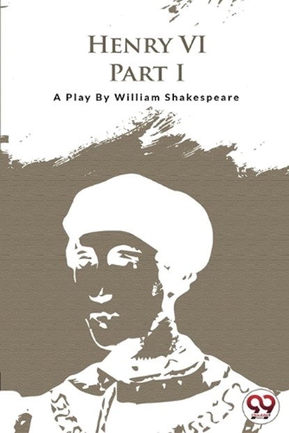 Henry VI Part-I, William Shakespeare - Paperback - 9789394973305