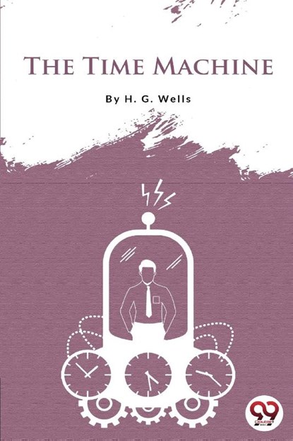 The Time Machine, H.G. Wells - Paperback - 9789394973824