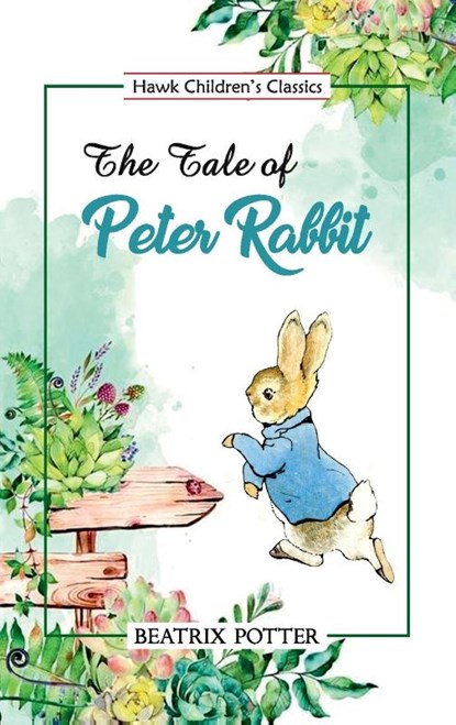 The Tale of Peter Rabbit, Beatrix Potter - Paperback - 9789395034326