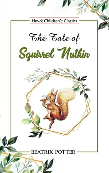 The Tale of Squirrel Nutkin, Beatrix Potter - Paperback - 9789395034333