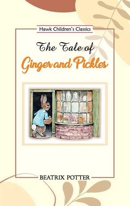 The Tale of Ginger and Pickles, Beatrix Potter - Paperback - 9789395034548