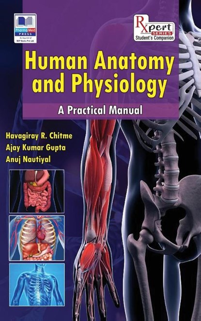 Human Anatomy and Physiology, Havagiray R Chitme ; Ajay Kumar Gupta ; Anuj Nautiyal - Gebonden - 9789395039413